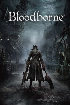 Bloodborne: A Gothic Nightmare Unleashed on PlayStation 4!